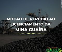 Moção de repúdio a Mina Guaíba