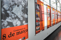 Dia da mulher, exposição do Centenário do dia 8 de março.