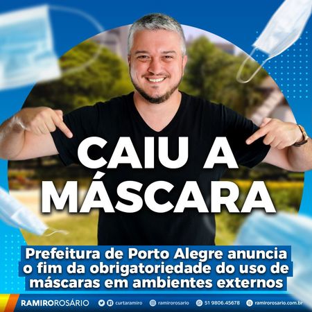 Ramiro comemora fim do uso obrigatório de máscaras em ambientes abertos públicos e privados em Porto Alegre