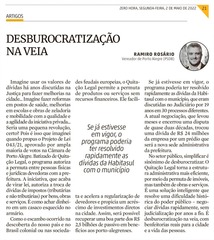 Trecho do artigo em ZH: "Como o escambo ocorrido na descoberta do nosso país e no Brasil Colonial ou nas sociedades feudais europeias, o Quitação Legal permite a permuta de produtos ou serviços sem recursos financeiros."
