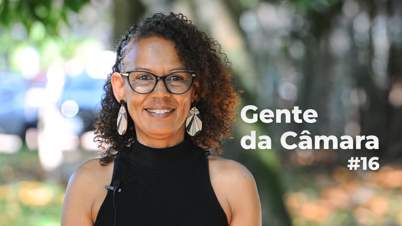 Márcia Ribeiro Miranda é a décima sexta homenageada do Gente da Câmara.